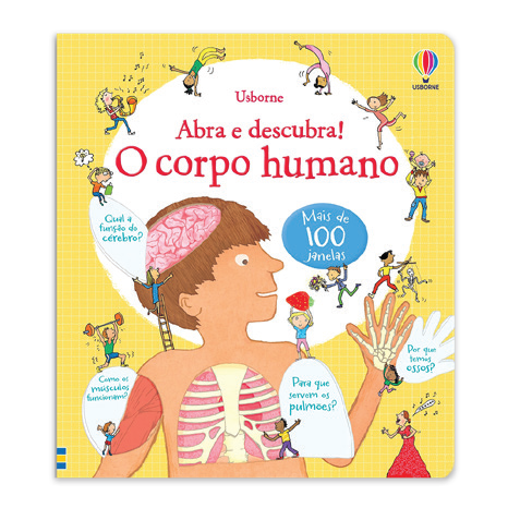 O Corpo Humano: Abra E Descubra!