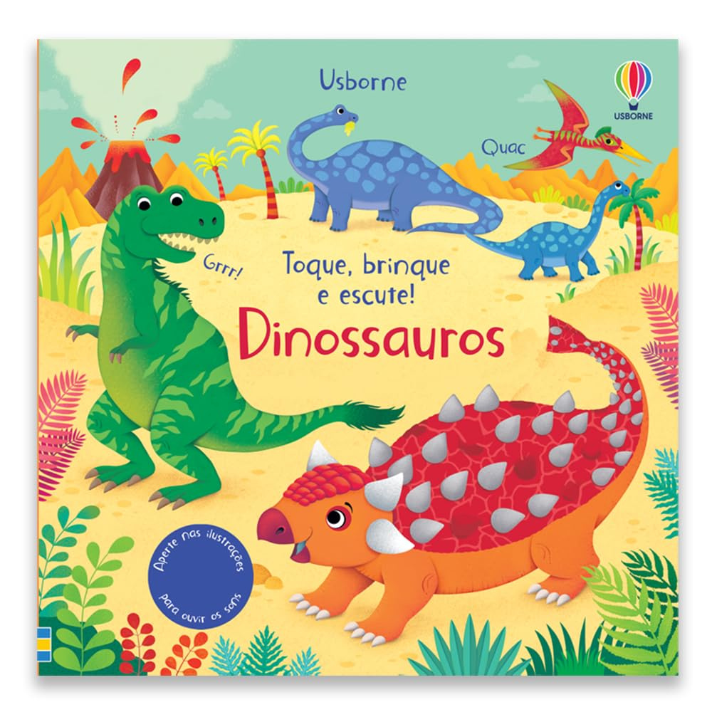 Dinossauros: Toque, Brinque E Escute!