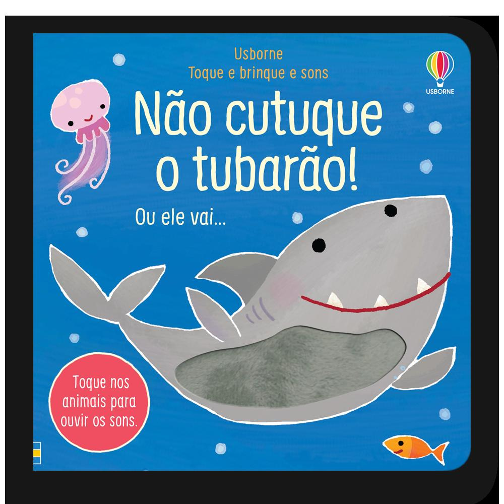 Não Cutuque O Tubarão: Toque E Brinque E Sons 