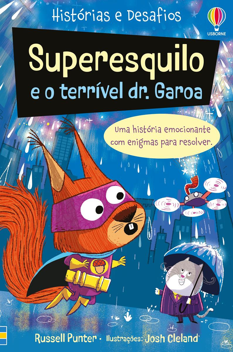 Superesquilo E O Terrível Dr. Garoa: Histórias E Desafios